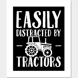 Easily distracted by tractors Posters and Art